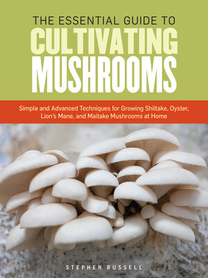 cover image of The Essential Guide to Cultivating Mushrooms
